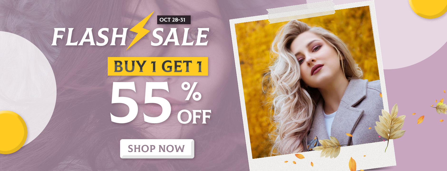 Flash Sale｜Buy 1 Get 1 55% Off  At Checkout